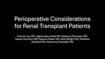 Perioperative Considerations for Renal Transplant Patients