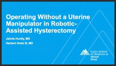 Operating without a Uterine Manipulator in Robotic-Assisted Hysterectomy