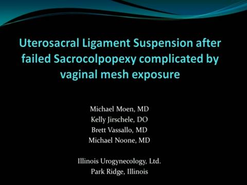 UTEROSACRAL LIGAMENT SUSPENSION AFTER FAILED SACROCOLPOPEXY COMPLICATED BY VAGINAL MESH EXPOSURE