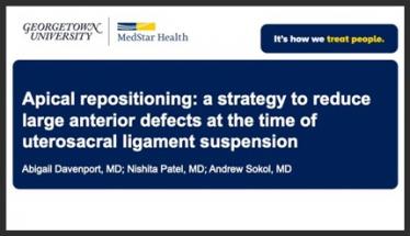 Apical Repositioning: A Strategy to Reduce Large Anterior Defects at the Time of Uterosacral Ligamen