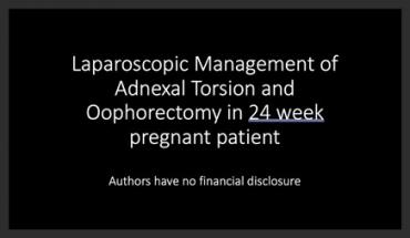 OVARIAN TORSION DURING 24TH WEEK OF PREGNANCY: LAPAROSCOPIC TECHNIQUES FOR OVARIAN DETORSION AND OOP