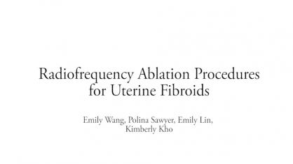 RADIOFREQUENCY ABLATION PROCEDURES FOR UTERINE FIBROIDS