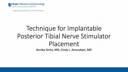 Technique for Implantable Posterior Tibial Nerve Stimulator Placement