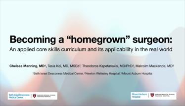 Becoming a "Homegrown" Surgeon: An Applied Core Skills Curriculum and its Applicability in the Real 