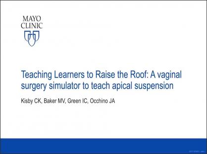 Teaching Learners to Raise the Roof: A vaginal surgery simulator to teach apical suspension