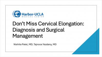 Don’t Miss Cervical Elongation: Diagnosis and Management