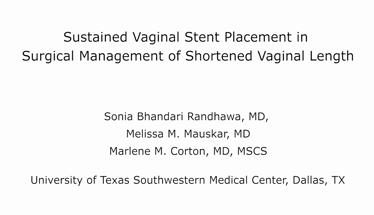 Sustained Vaginal Stent Placement in the Surgical Management of Shortened Vaginal Length