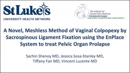 A NOVEL, MESHLESS METHOD OF VAGINAL COLPOPEXY BY SACROSPINOUS LIGAMENT FIXATION USING THE ENPLACE SY