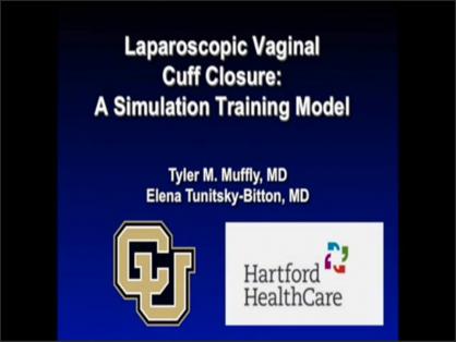 LAPAROSCOPIC VAGINAL CUFF CLOSURE: A SIMULATION TRAINING MODEL