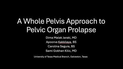 A Whole Pelvis Approach to Pelvic Organ Prolapse