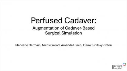 Perfused Cadaver: Augmentation of Cadaver-Based Surgical Simulation