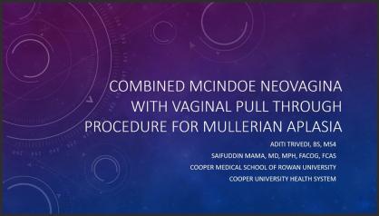 COMBINED MCINDOE NEOVAGINA WITH VAGINAL PULL THROUGH PROCEDURE FOR MULLERIAN APLASIA