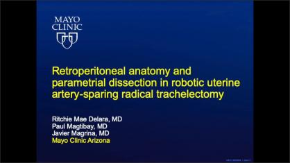 RETROPERITONEAL ANATOMY AND PARAMETRIAL DISSECTION IN ROBOTIC UTERINE-ARTERY SPARING RADICAL TRACHEL
