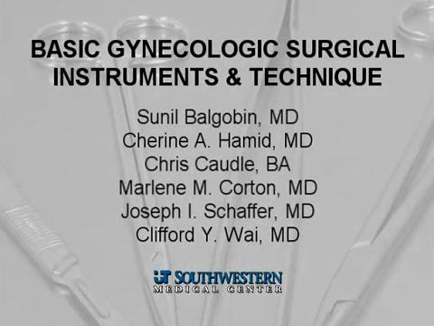 Basic Gynecologic Surgical Instruments and Technique