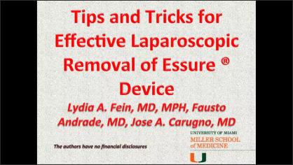Tips and Tricks for Effective Laparoscopic Removal of Essure ® Device