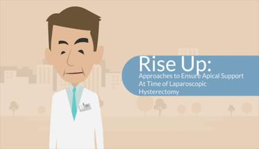 Rise Up: Approaches to Ensure Apical Support at Time of Laparoscopic Hysterectomy