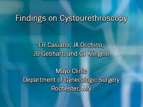 FINDINGS ON CYSTOURETHROSCOPY (LONG VERSION)