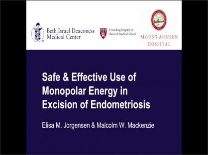 Safe & Effective Use of Monopolar Energy in Excision of Endometriosis