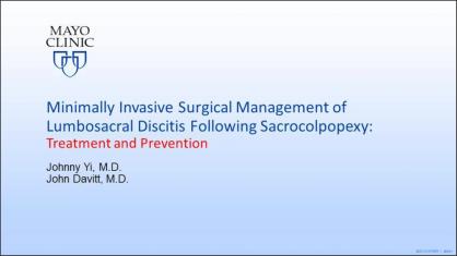 MINIMALLY INVASIVE SURGICAL MANAGEMENT OF LUMBOSACRAL DISCITIS FOLLOWING SACROCOLPOPEXY: TREATMENT A