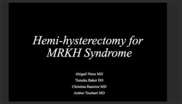 Hemi-hysterectomy for MRKH Syndrome