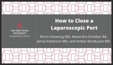 How to Close a Laparoscopic Port Site