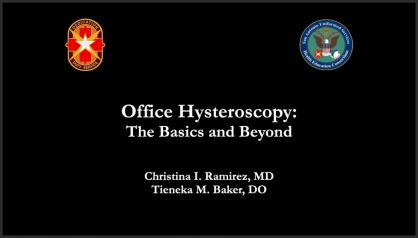 OFFICE HYSTEROSCOPY: THE BASICS AND BEYOND