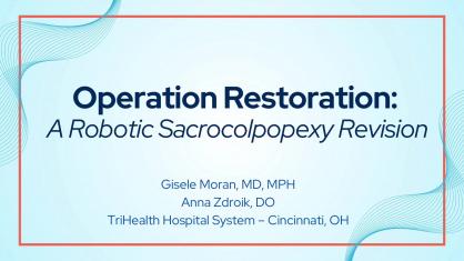 Operation Restoration: A Robotic Sacrocolpopexy Revision