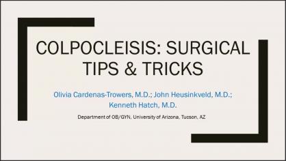 Colpocleisis: Surgical Tips & Tricks