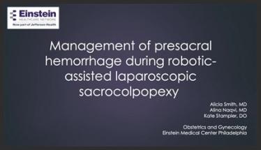 Management of presacral hemorrhage during robotic-assisted laparoscopic sacrocolpopexy