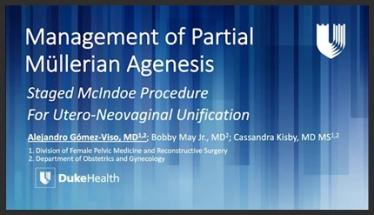 Management of Partial Müllerian Agenesis: Staged McIndoe Procedure for the Creation of a Neovagina a