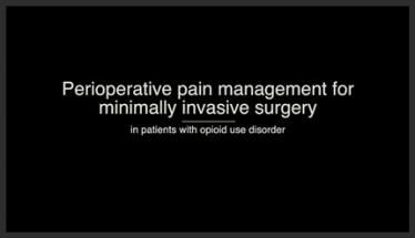 Perioperative Pain Management for Minimally Invasive Surgery in Patients with Opioid Use Disorder