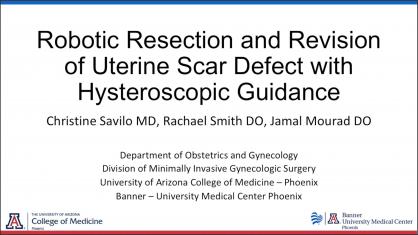 ROBOTIC RESECTION AND REVISION OF UTERINE SCAR DEFECT WITH HYSTEROSCOPIC GUIDANCE