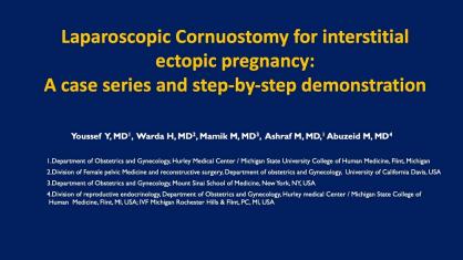 LAPAROSCOPIC CORNUOSTOMY FOR INTERSTITIAL ECTOPIC PREGNANCY: A CASE SERIES AND STEP-BY-STEP DEMONSTR
