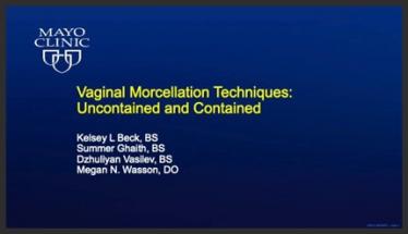 Vaginal Morcellation Techniques: Uncontained and Contained